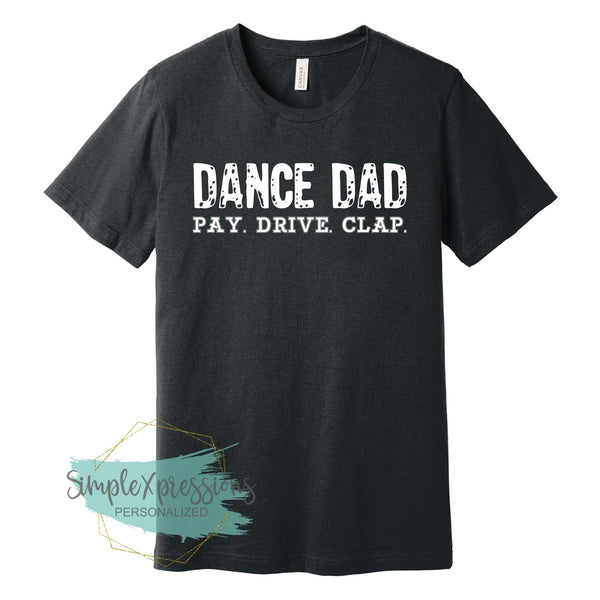 Dance Dad- pay. drive. clap