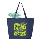 Bag Full Of Brilliance And Broken Crayons  Zippered Tote Bag
