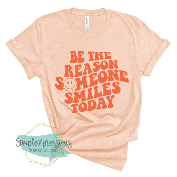 Be the Reason Someone Smiles