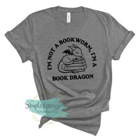 I'm not a bookworm, I'm a book dragon