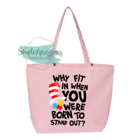 Why Fit In When You Were Born To Stand Out? Zippered Tote Bag