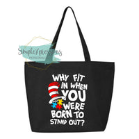 Why Fit In When You Were Born To Stand Out? Zippered Tote Bag