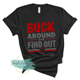 Buck Around And Find Out