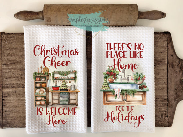 Christmas Kitchen Towels- Christmas Cheer No Place Like Home