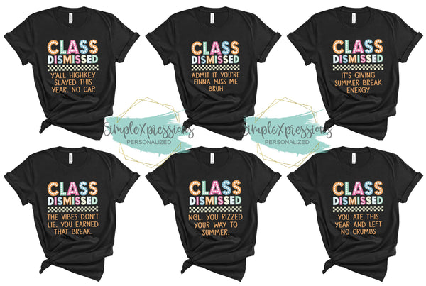Class Dismissed- choose your saying