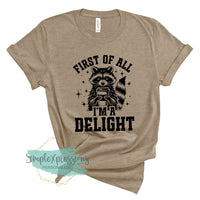 First of All I'm a Delight