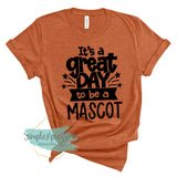 It's A Great Day To Be A Custom Mascot