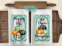 Fall Kitchen Towels- Happy Fall Y'all  Hey There Pumpkin