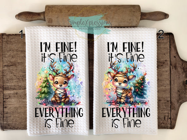 Christmas Kitchen Towels- I'm Fine It's Fine Everything is Fine Reindeer