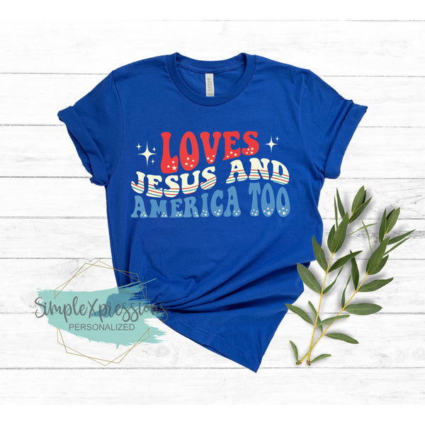 Loves Jesus and America Too