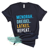 Menorah. Dreidel. Latkes. Repeat.