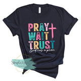 Pray Wait Trust