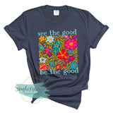 See The Good Be The Good