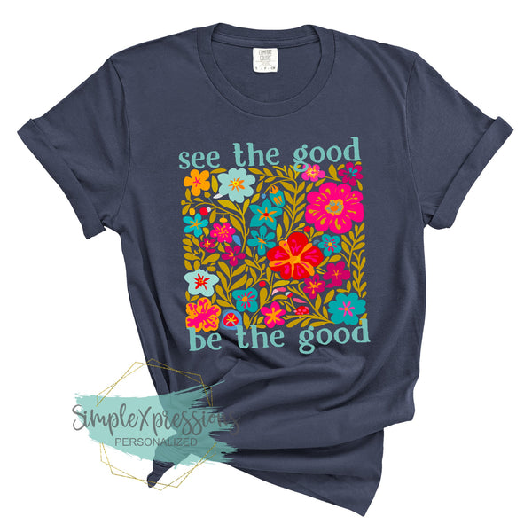 See The Good Be The Good