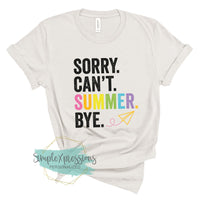 Sorry. Can't. Summer. Bye.