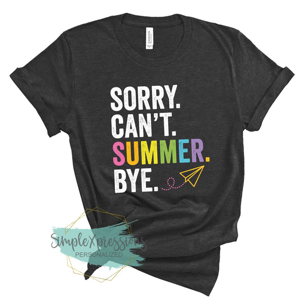 Sorry. Can't. Summer. Bye.