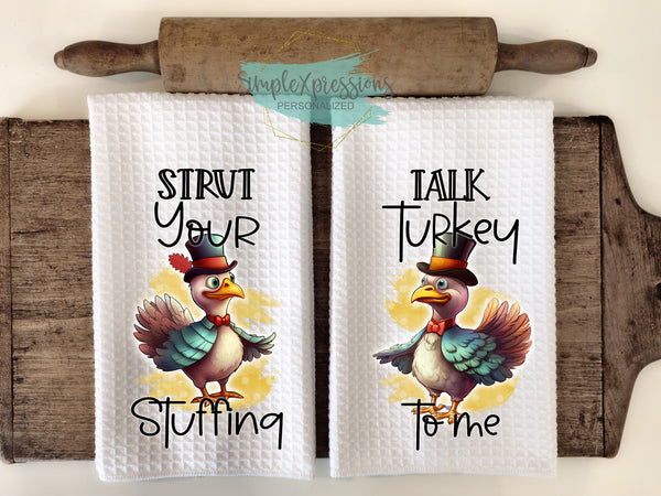 Thanksgiving Kitchen Towels-Strut your Stuffing  Talk Turkey to Me