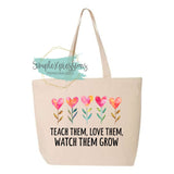 Teach Them, Love Them, Watch Them Grow Zippered Tote Bag