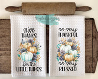 Thanksgiving Kitchen Towels- Aqua Thankful Give Thanks