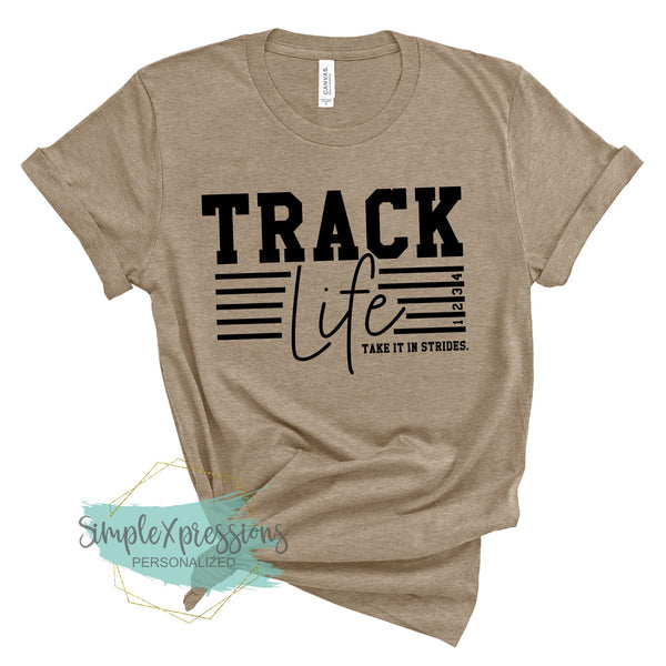 Track Life- take it in strides