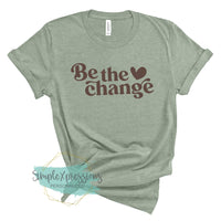 Be the Change