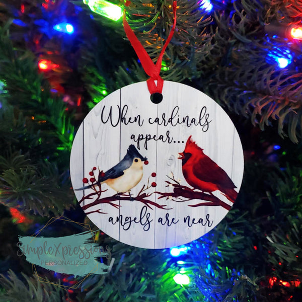 When Cardinals Appear Angels Are Near- aluminum ornament
